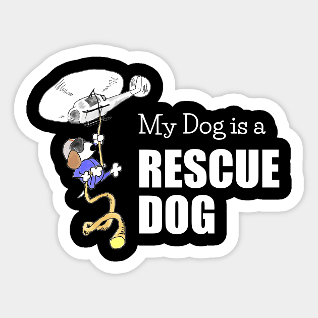 My Dog is a Rescue Dog - Funny - White Lettering Sticker by Eclipse2021